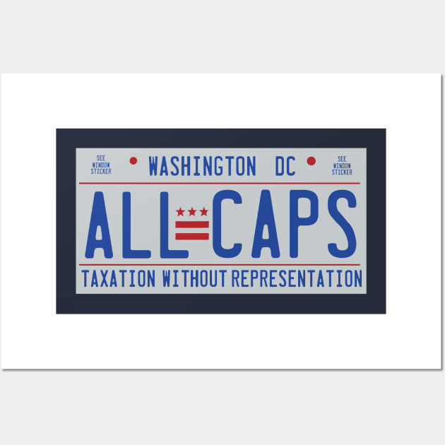 CAPS - ALL CAPS DC License Plate Wall Art by mymainmandeebo